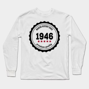 Making history since 1946 badge Long Sleeve T-Shirt